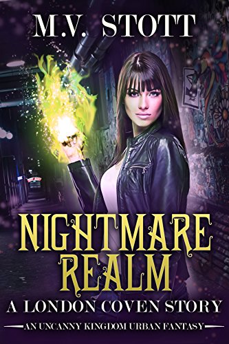 Nightmare Realm: An Uncanny Kingdom Urban Fantasy (The London Coven Series Book 2)