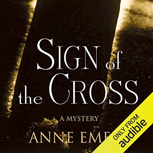 Sign of the Cross: A Collins-Burke Mystery, Book 1 by Anne Emery