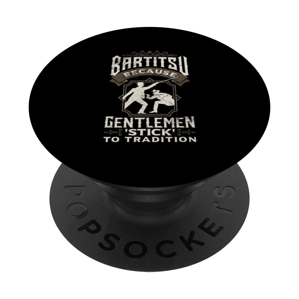 Bartitsu Because Gentlemen Funny Bartitsi Fighter PopSockets Swappable PopGrip