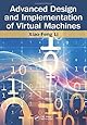 Advanced Design and Implementation of Virtual Machines