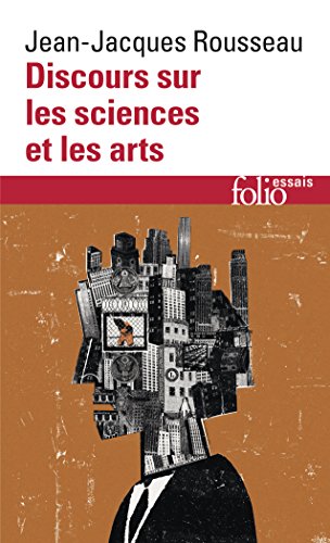 Discours Sur Les Scienc (Folio Essais) (English and French Edition) by J Rousseau, Gallimard edition