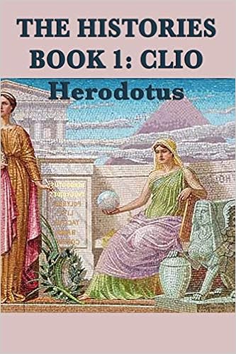 The Histories Book 1 Clio Herodotus Histories Herodotus 9781617207693 Amazon Com Books