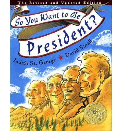 So You Want to Be President? (Caldecott Medal Book)