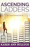 Ascending Ladders by Karen Ann Bulluck