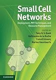 Small Cell Networks by Tony Q. S. Quek, Tony Q. S. Quek