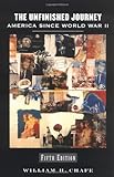 The Unfinished Journey with a History of Our Time, Chafe, William H., 0195220080