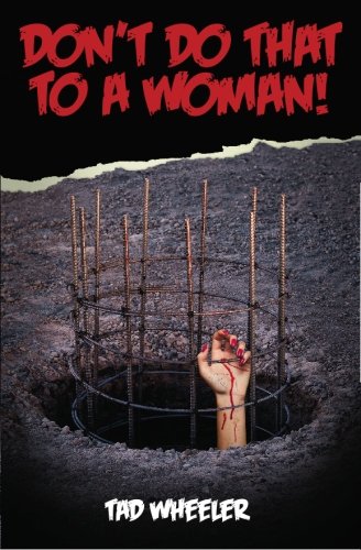 Don't Do That To A Woman!