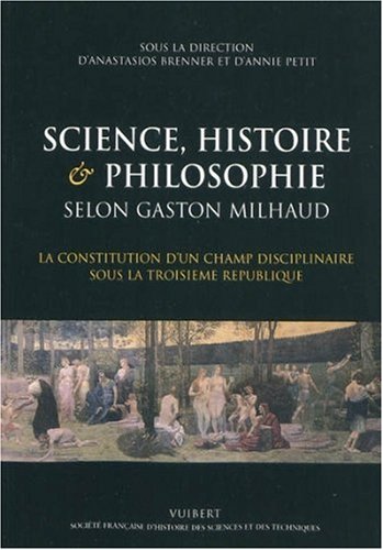 Science, histoire & philosophie selon Gaston Milhaud
