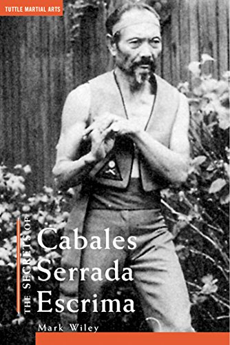 The Secrets of Cabales Serrada Escrima by Mark V. Wiley