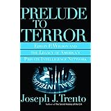 Prelude to Terror: The Rogue CIA and the Legacy of America's Private Intelligence Network