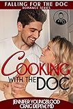 Cooking With the Doc (Falling for the Doc Book 1) by 