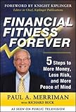 Financial Fitness Forever:  5 Steps to More Money, Less Risk, and More Peace of Mind