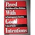 Paved With Good Intentions: The Failure of Race Relations in Contemporary America