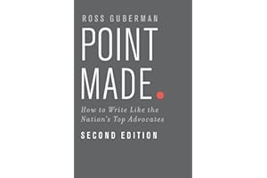 Point Made: How to Write Like the Nation's Top Advocates