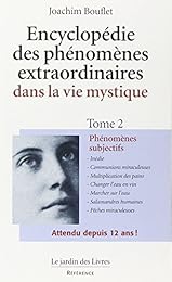 Encyclopédie des phénomènes extraordinaires dans la vie mystique