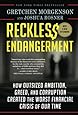 Reckless Endangerment How Outsized Ambition Greed And