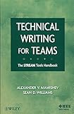 Technical Writing for Teams: The STREAM Tools Handbook by Alexander Mamishev, Sean Williams