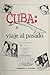 Cuba: Viaje Al Pasado (Spanish Edition) by