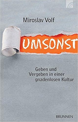 Umsonst Geben Und Vergeben In Einer Gnadenlosen Kultur Amazon De Volf Miroslav Bucher
