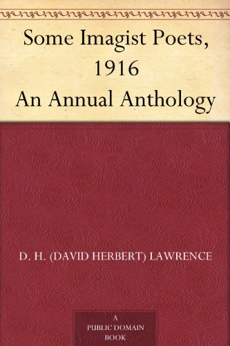 Some Imagist Poets, 1916 An Annual Anthology