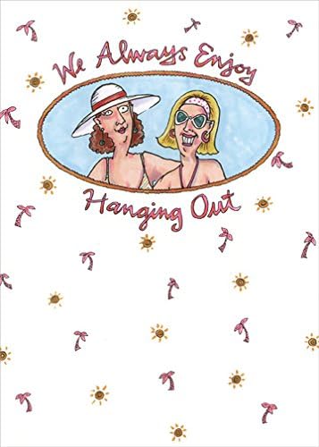 Always Enjoy Hanging Out - Oatmeal Studios Funny Feminine Birthday Card