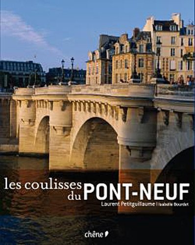 les coulisses du Pont Neuf
