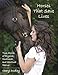 Horses That Save Lives: True Stories of Physical, Emotional, and Spiritual Rescue by Cheryl Reed-Dudley