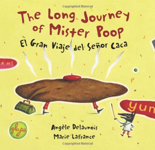 The Long Journey of Mister Poop / El gran viaje del Señor Caca (Spanish and English Edition)