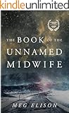 The Book of the Unnamed Midwife (The Road to Nowhere 1)