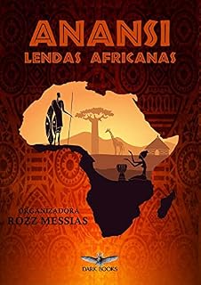 Livro Anansi: lendas africanas (Trilogia Lendas pelo mundo)