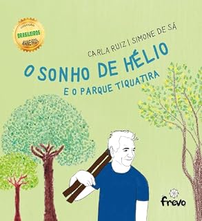 Livro O Sonho de Hélio e o Parque Tiquatira