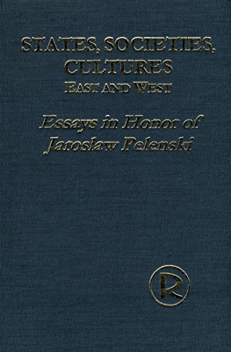 States, Societies, Cultures: East and West : Essays in Honor of Jaroslaw Pelenski