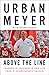 Above the Line: Lessons in Leadership and Life from a Championship Season - Book by Urban Meyer