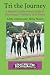 Tri the Journey: A Woman's Inspirational Guide to Becoming a Triathlete in 12 weeks by Libby Hurley, Betsy Noxon