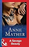 Front cover for the book A Savage Beauty by Anne Mather