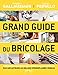 Le grand guide du bricolage by
