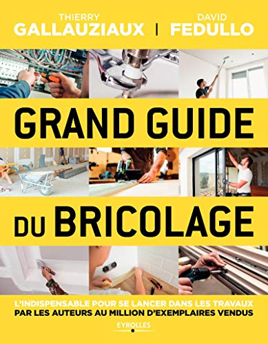Le grand guide du bricolage by
