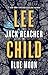 Blue Moon: A Jack Reacher Novel by Lee Child