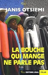 La  bouche qui mange ne parle pas