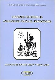 Logique naturelle, analyse du travail, ergonomie