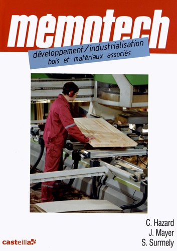 Développement-industrialisation, bois et matériaux associés