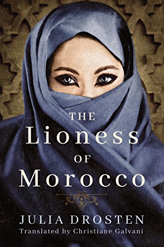 The Lioness of Morocco, by Julia Drosten