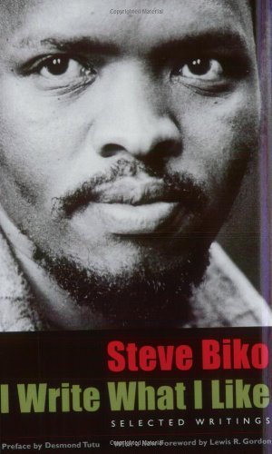 I Write What I Like: Selected Writings by Steve Biko (2002-09-01)