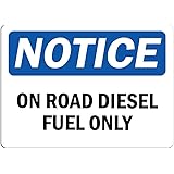 Notice - Notice On Road Diesel Fuel Only Sign | Label Decal Sticker Retail Store Sign Sticks to Any Surface 8"