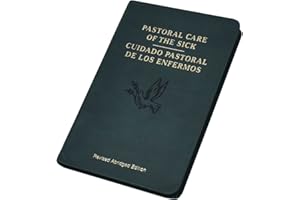 Pastoral Care of the Sick / Cuidado Pastoral de Los Enfermos