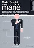 Mode d'emploi du futur marié (French Edition) by