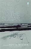 This Way to the Sugar by