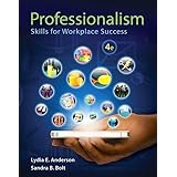 Professionalism: Skills for Workplace Success