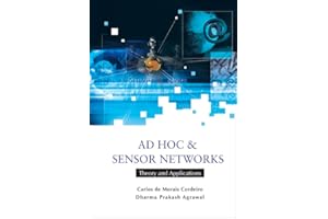 AD HOC AND SENSOR NETWORKS: THEORY AND APPLICATIONS