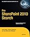 Pro SharePoint 2010 Search by Josh Noble, Robert Piddocke